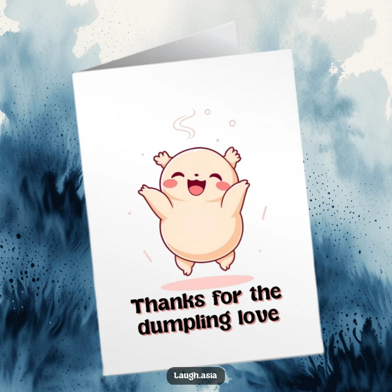 Funny Free Printable Thank You Card: A steaming dumpling does a happy somersault, a downloadable expression of gratitude.